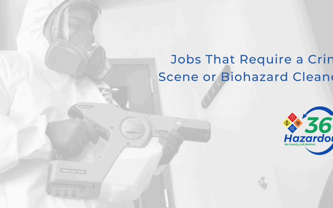 Jobs You Didn’t Know Required a Crime Scene or Biohazard Cleaner